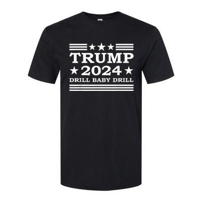 Drill Baby Drill Trump 2024 President Election Republicans Softstyle CVC T-Shirt