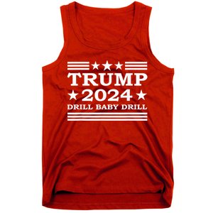 Drill Baby Drill Trump 2024 President Election Republicans Tank Top