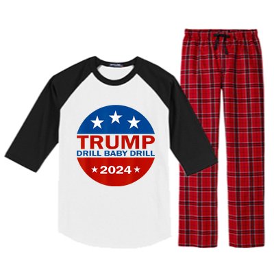 Drill Baby Drill Trump 2024 President Election Republicans Raglan Sleeve Pajama Set