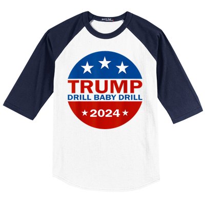 Drill Baby Drill Trump 2024 President Election Republicans Baseball Sleeve Shirt