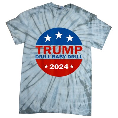 Drill Baby Drill Trump 2024 President Election Republicans Tie-Dye T-Shirt