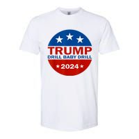 Drill Baby Drill Trump 2024 President Election Republicans Softstyle CVC T-Shirt