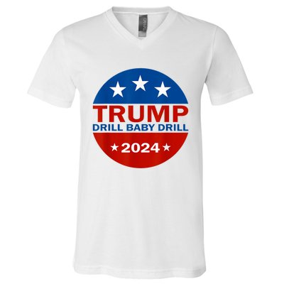 Drill Baby Drill Trump 2024 President Election Republicans V-Neck T-Shirt