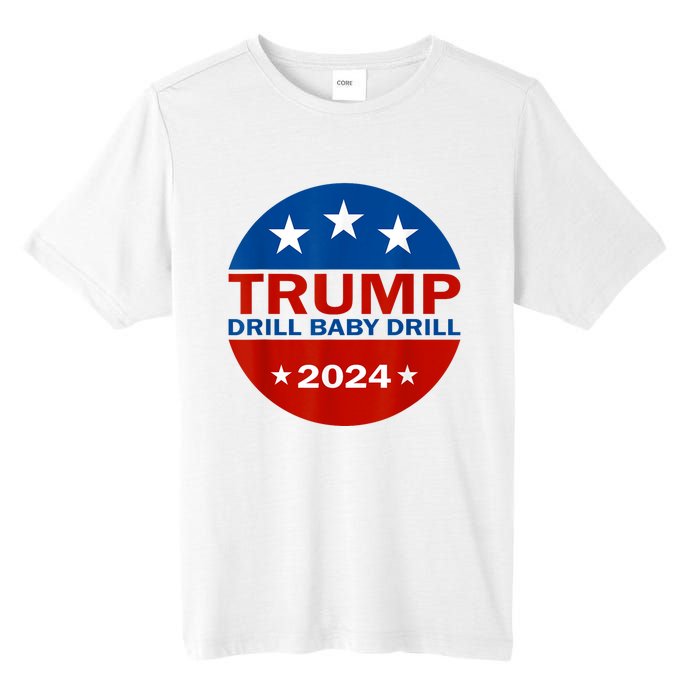 Drill Baby Drill Trump 2024 President Election Republicans Tall Fusion ChromaSoft Performance T-Shirt