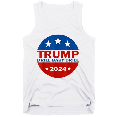 Drill Baby Drill Trump 2024 President Election Republicans Tank Top