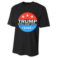 Drill Baby Drill Trump 2024 President Election Republicans Performance Sprint T-Shirt