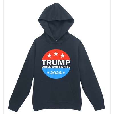 Drill Baby Drill Trump 2024 President Election Republicans Urban Pullover Hoodie