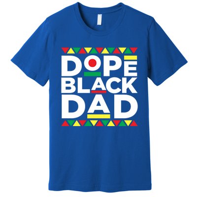 Dope Black Dad Matter Black History Month Pride Fathers Gift Meaningful Gift Premium T-Shirt