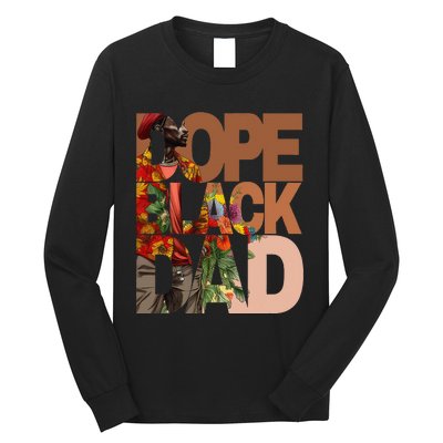 Dope Black Dad Juneteenth Black History Month Pride Fathers Long Sleeve Shirt