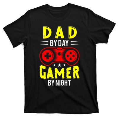 Dad By Day Gamer By Night T T-Shirt