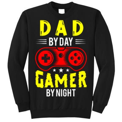 Dad By Day Gamer By Night T Tall Sweatshirt