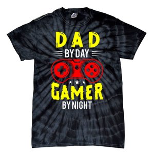 Dad By Day Gamer By Night T Tie-Dye T-Shirt