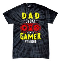 Dad By Day Gamer By Night T Tie-Dye T-Shirt