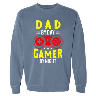 Dad By Day Gamer By Night T Garment-Dyed Sweatshirt