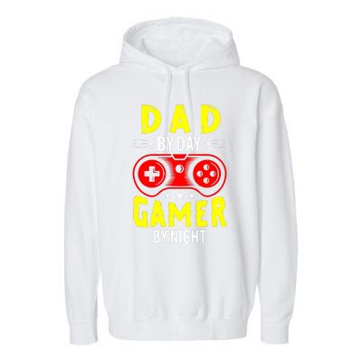 Dad By Day Gamer By Night T Garment-Dyed Fleece Hoodie