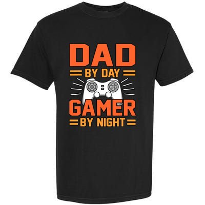 Dad By Day Gamer By Night Father’s Day Daddy Father Graphic Garment-Dyed Heavyweight T-Shirt