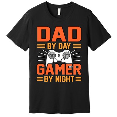 Dad By Day Gamer By Night Father’s Day Daddy Father Graphic Premium T-Shirt