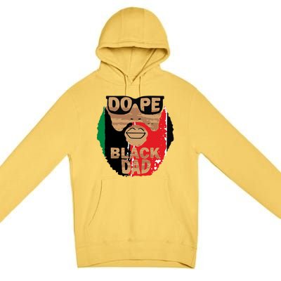 Dope Black Dad Black Fathers Matter Unapologetically Dope Great Gift Premium Pullover Hoodie