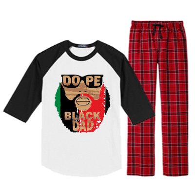 Dope Black Dad Black Fathers Matter Unapologetically Dope Great Gift Raglan Sleeve Pajama Set