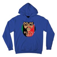 Dope Black Dad Black Fathers Matter Unapologetically Dope Great Gift Hoodie