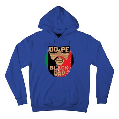 Dope Black Dad Black Fathers Matter Unapologetically Dope Great Gift Hoodie