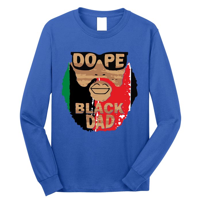 Dope Black Dad Black Fathers Matter Unapologetically Dope Great Gift Long Sleeve Shirt