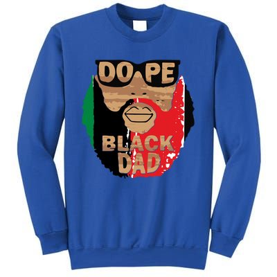 Dope Black Dad Black Fathers Matter Unapologetically Dope Great Gift Sweatshirt