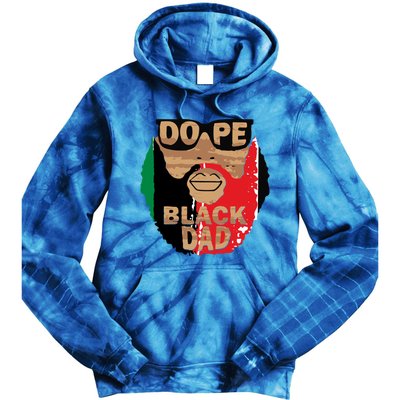 Dope Black Dad Black Fathers Matter Unapologetically Dope Great Gift Tie Dye Hoodie