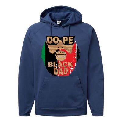 Dope Black Dad Black Fathers Matter Unapologetically Dope Great Gift Performance Fleece Hoodie