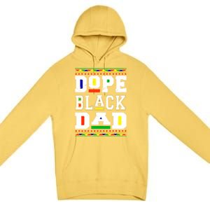 Dope Black Dad Matter African Melanin Black History Month Gift Premium Pullover Hoodie