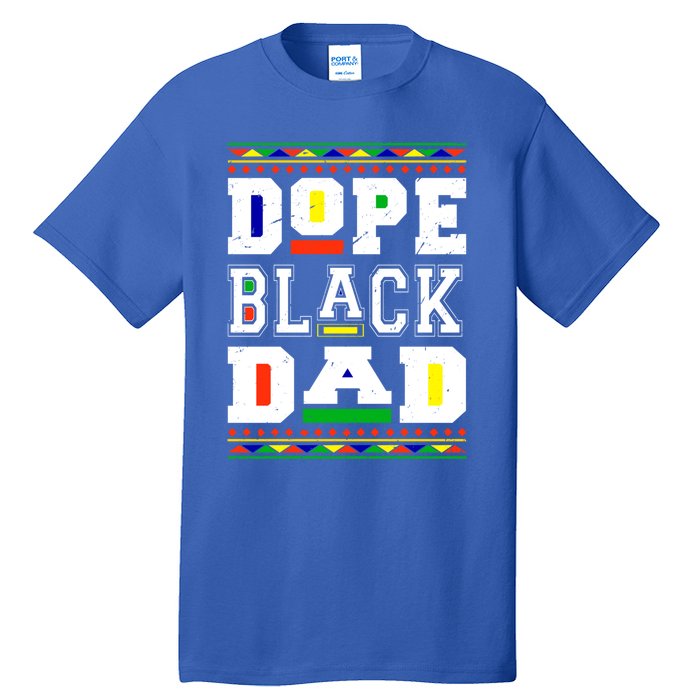 Dope Black Dad Matter African Melanin Black History Month Gift Tall T-Shirt