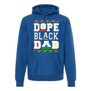 Dope Black Dad Matter African Melanin Black History Month Gift Premium Hoodie