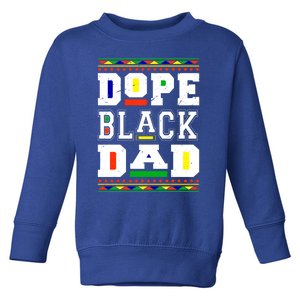 Dope Black Dad Matter African Melanin Black History Month Gift Toddler Sweatshirt