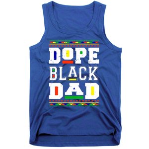 Dope Black Dad Matter African Melanin Black History Month Gift Tank Top