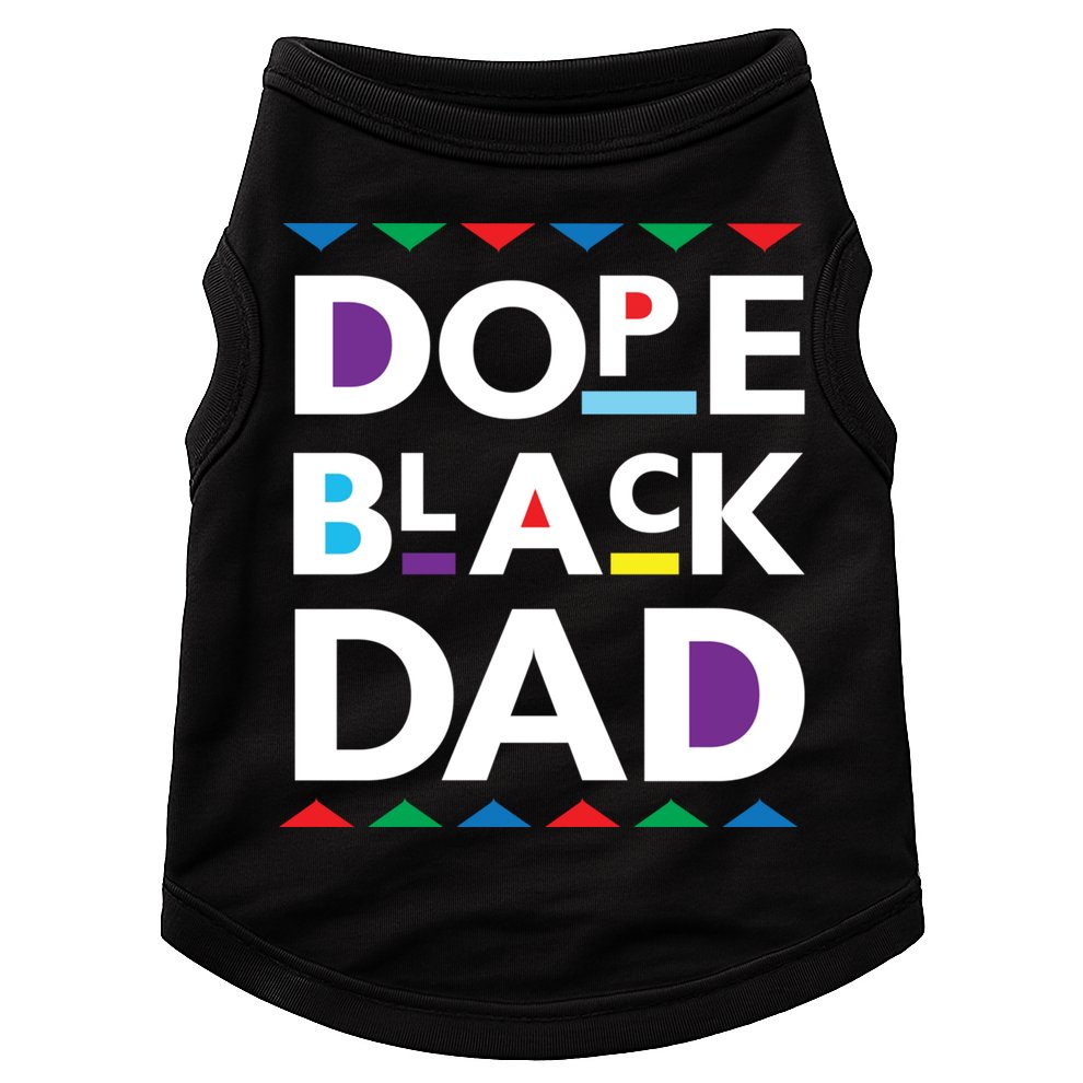 Dope Black Dad Meaningful Gift Black History Gift Dope Black Father Gift Doggie Tank