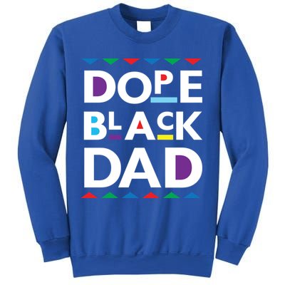 Dope Black Dad Meaningful Gift Black History Gift Dope Black Father Gift Sweatshirt