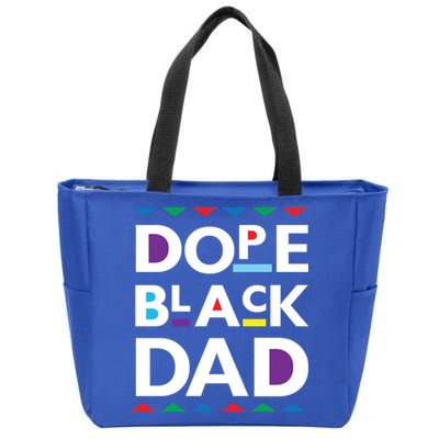 Dope Black Dad Meaningful Gift Black History Gift Dope Black Father Gift Zip Tote Bag