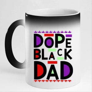 Dope Black Dad Black History Gift 11oz Black Color Changing Mug