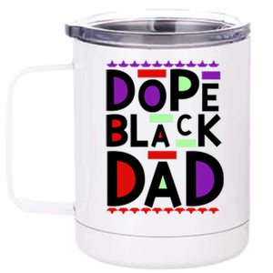 Dope Black Dad Black History Gift 12 oz Stainless Steel Tumbler Cup