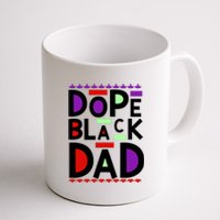 Dope Black Dad Black History Gift Coffee Mug