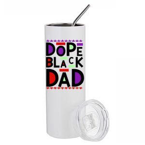 Dope Black Dad Black History Gift Stainless Steel Tumbler