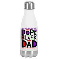 Dope Black Dad Black History Gift Stainless Steel Insulated Water Bottle