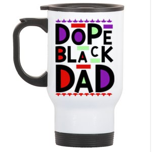 Dope Black Dad Black History Gift Stainless Steel Travel Mug