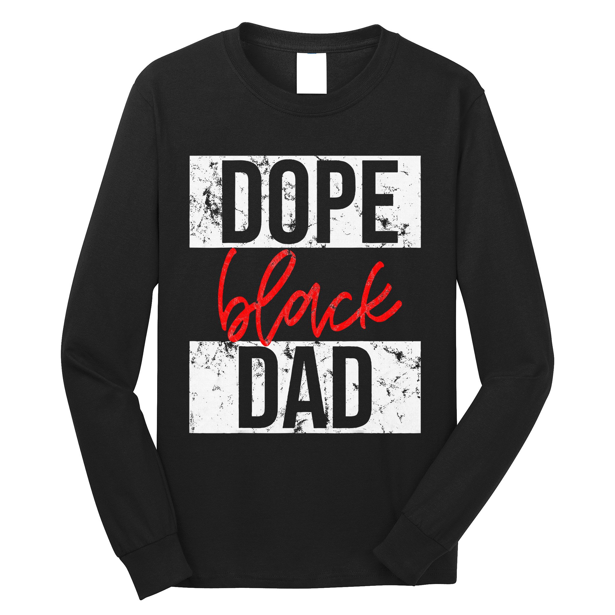 Dope Black Dad Long Sleeve Shirt