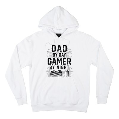 Dad By Day Gamer By Night Funny Father's Day Gaming gift Hoodie