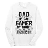 Dad By Day Gamer By Night Funny Father's Day Gaming gift Long Sleeve Shirt