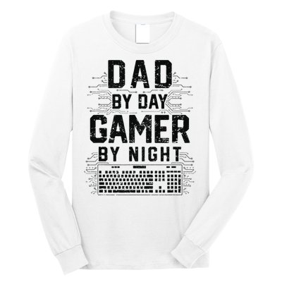 Dad By Day Gamer By Night Funny Father's Day Gaming gift Long Sleeve Shirt