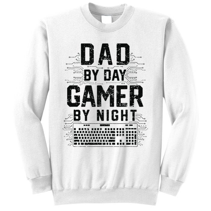 Dad By Day Gamer By Night Funny Father's Day Gaming gift Sweatshirt