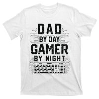 Dad By Day Gamer By Night Funny Father's Day Gaming gift T-Shirt