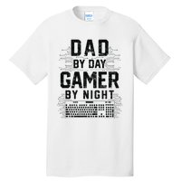 Dad By Day Gamer By Night Funny Father's Day Gaming gift Tall T-Shirt